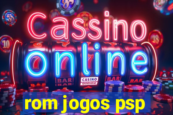 rom jogos psp